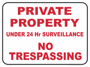 Private Property Sign - No Trespassing Signs - No entry signs