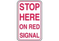 Stop here on Red Signal Sign