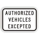 Authorised Vehicles Excepted Sign