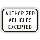 Authorised Vehicles Excepted Sign