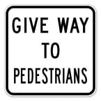 Give Way to Pedestrians Sign