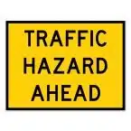 Traffic Hazard Ahead Sign
