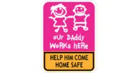 Our Daddy works here Sign    RD377