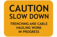 Trenching and Cable Hauling sign