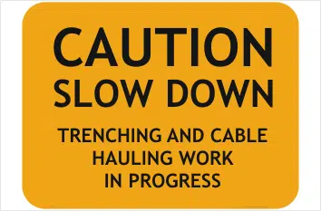 Trenching and Cable Hauling sign