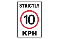 Strictly 10 KPH Sign