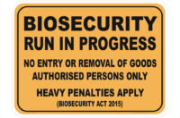 Biosecurity Run In Progress sign