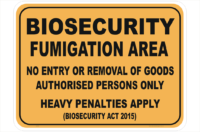 Biosecurity Fumigation Area sign