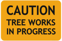 Tree Works in progress Sign
