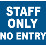 Staff only No Entry Sign - National Safety Signs - Architectural Signs