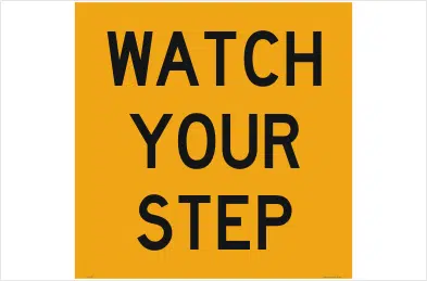 Watch your step sign
