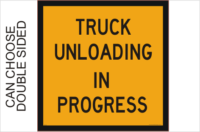 Truck Unloading in progress sign
