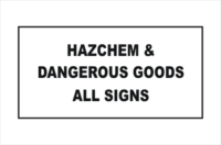 HazChem and Dangerous Goods all Signs