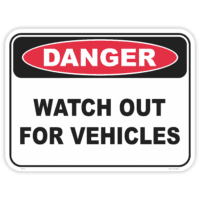 Danger watch out for vehicles safety sign - AS1319 compliant, National Safety Signs Australia