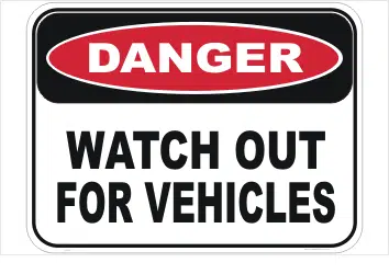Watch out for vehicles sign