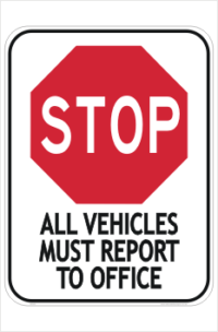 All Vehicles Report to Office Sign