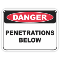 Danger penetrations below safety sign - AS1319 compliant, National Safety Signs Australia