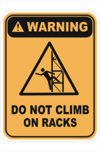 Do not climb on Racking sign
