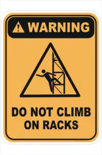 Do not climb on Racking sign
