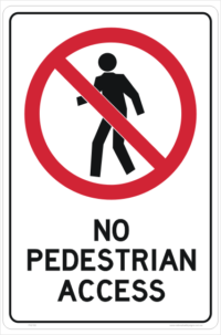 No Pedestrian Access sign