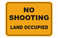 No Shooting Land Occupied sign