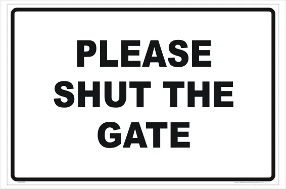 Please shut the gate sign