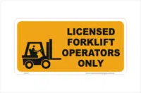Licensed Forklift Operators sign