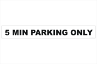 5 Min Parking Only sign