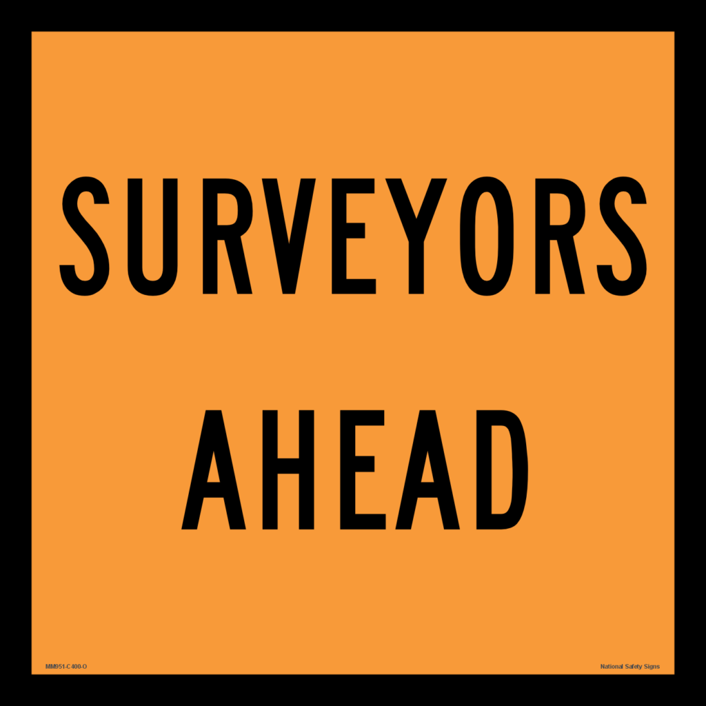 Surveyors ahead Sign Reflective Fluoro Orange National Safety Signs