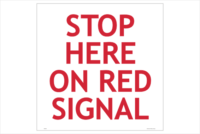 Stop Here on Red Signal sign