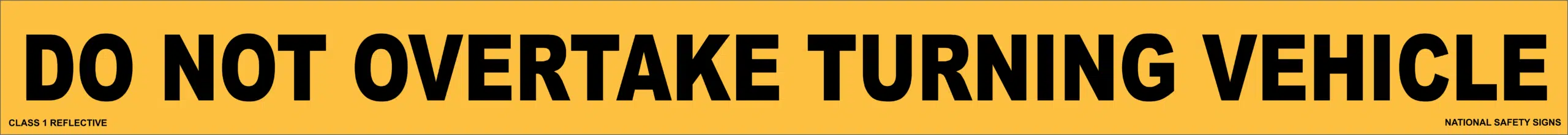 Do Not Overtake Turning Vehicle 1200x100mm  T2727