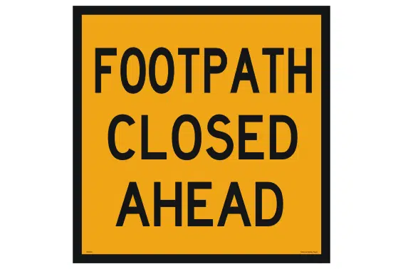Footpath Closed Ahead sign