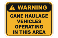 Cane Haulage Warning Sign