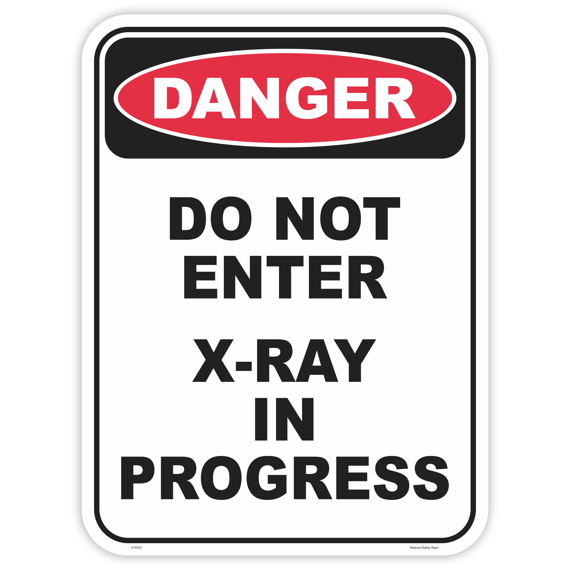 Danger x ray in progress safety sign - AS1319 compliant, National Safety Signs Australia