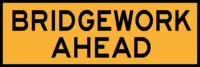 T1-2 Bridgework Ahead sign