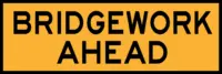 T1-2 Bridgework Ahead sign
