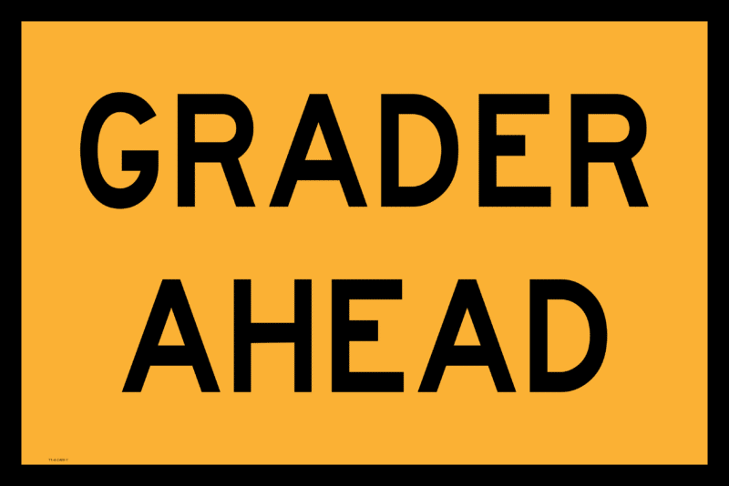 T1-4 Grader Ahead sign