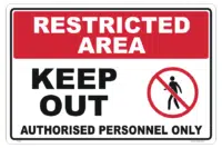 Keep Out Authorised Personnel Only sign R2542