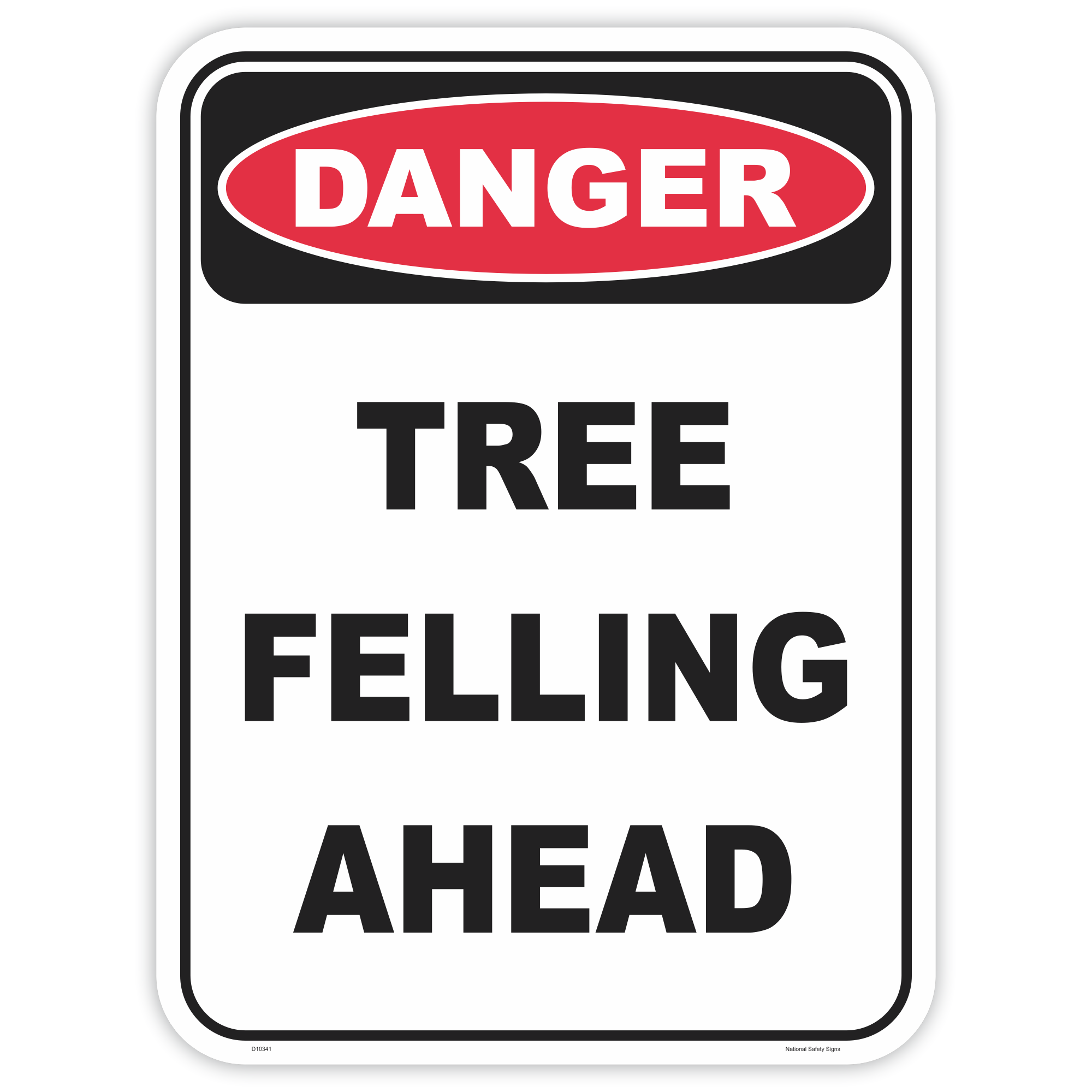 Danger tree felling ahead safety sign - AS1319 compliant, National Safety Signs Australia