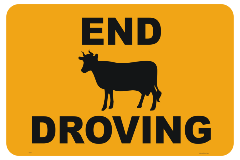 End Droving Sign - livestock farm signs