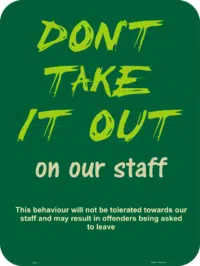 Don't Take it out on Staff