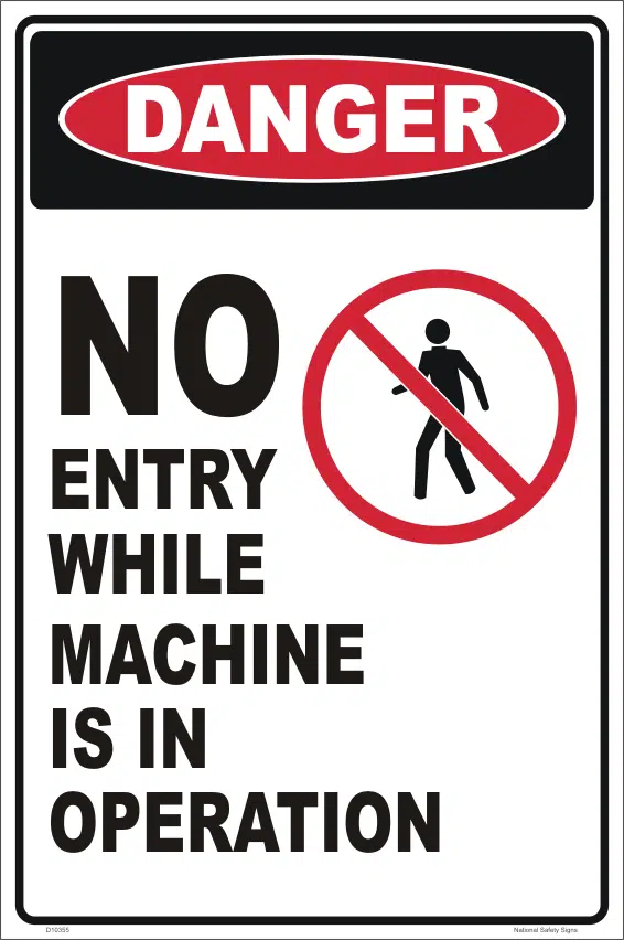 Danger No Entry While machine in Use Sign    D10355