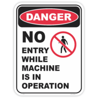 Danger no entry while machine is in operation safety sign - AS1319 compliant, National Safety Signs Australia