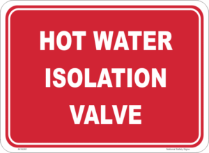 Hot Water Isolation Valve Sign IN16281 - National Safety Signs