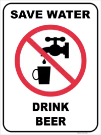 Novelty Save Water Drink Beer sign NS563