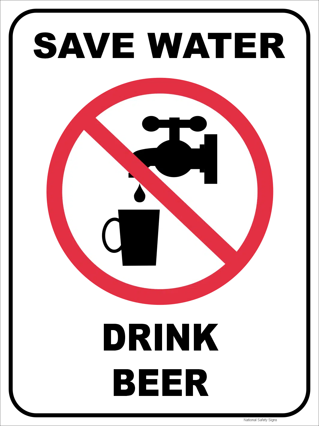 Novelty Save Water Drink Beer sign    NS563