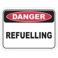 Danger refuelling safety sign - AS1319 compliant, National Safety Signs Australia
