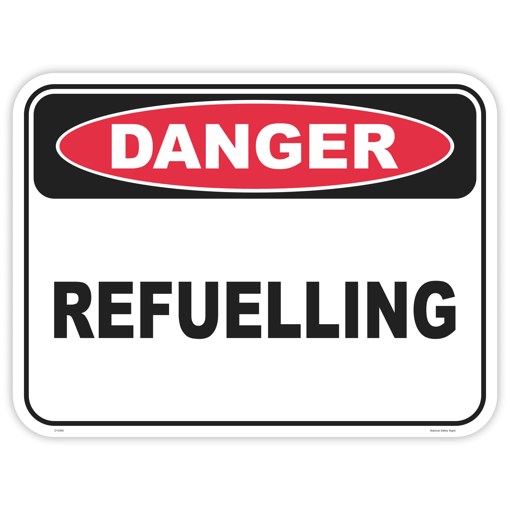 Danger refuelling safety sign - AS1319 compliant, National Safety Signs Australia