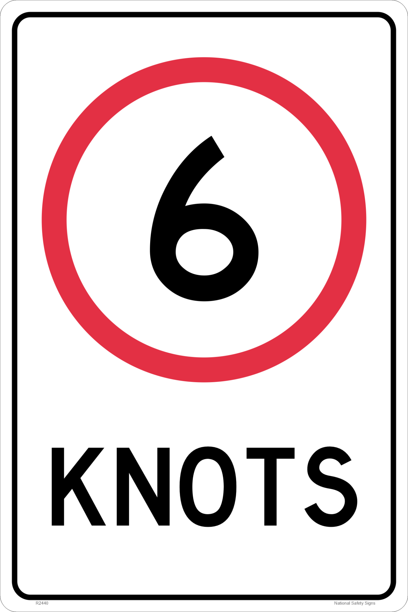 6 Knots Speed Zone sign Speed Restriction Signs National Safety Signs