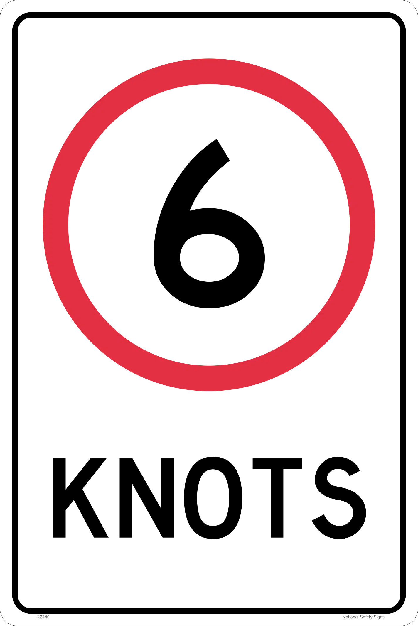 6 Knots Speed Zone sign     R2440